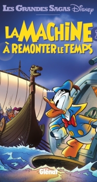 Les Grandes Sagas Disney 06 - La Machine à Remonter le Temps 01 - Glénat 2015 - French