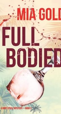 Full Bodied - Ruby Steele Cozy Mystery 3 - Mia Gold - English