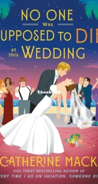 No One Was Supposed to Die at this Wedding - The Vacation Mysteries 2 - Catherine Mack - English