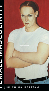 Female Masculinity - Judith Halberstam - English