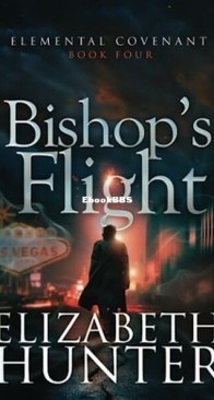 Bishop's Flight - Elemental Covenant 4 - Elizabeth Hunter - English