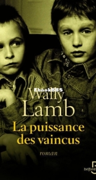 La Puissance Des Vaincus - Wally Lamb - French