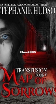 Map of Sorrows - Transfusion Saga 05 - Stephanie Hudson - English
