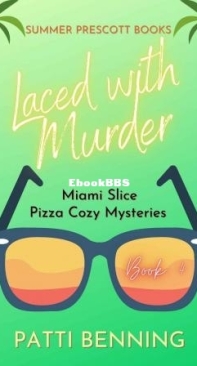 Laced With Murder - Miami Slice Pizza Cozy Mysteries 04 - Patti Benning - English