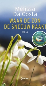 Waar De Zon De Sneeuw Raakt - Mélissa da Costa - Dutch