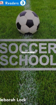 Soccer School - DK Readers Level 3. - Deborah Lock - English