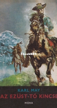 Az Ezüst-tó kincse - Karl May - Hungarian