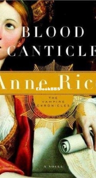 Blood Canticle - [The Vampire Chronicles Bk 10] - Anne Rice - English