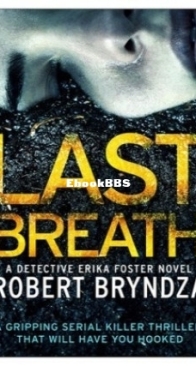 Last Breath - Detective Erika Foster 4 - Robert Bryndza - English