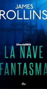 La Nave Fantasma - Sigma Force 12.5 - James Rollins - Italian