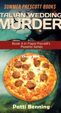 Italian Wedding Murder - Papa Pacelli's Pizzeria Mystery 04 - Patti Benning - English