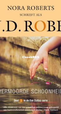 Vermoorde Schoonheid - Eve Dallas 3  - Nora Roberts / J.D. Robb - Dutch