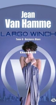 Business Blues - Largo Winch 06 - Jean Van Hamme - French