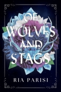 Of Wolves and Stags - Ria Parisi  - English