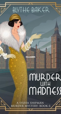 Murder With Madness - Sylvia Shipman Murder Mystery 06 - Blythe Baker - English