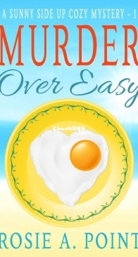 Murder Over Easy - Sunny Side Up 1 - Rosie A. Point - English