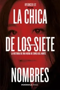 La Chica De Los Siete Nombres - Hyeonseo Lee - Spanish