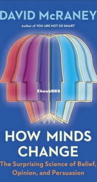 How Minds Change - David McRaney - English