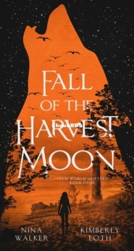 Fall of the Harvest Moon - New World Shifters 4 - Nina Walker, Kimberly Loth - English