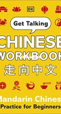 Get Talking Chinese Workbook: Mandarin Chinese Practice for Beginners -  DK - English