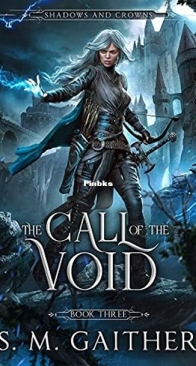 The Call of the Void - Shadows and Crowns 3 - S.M. Gaither - English
