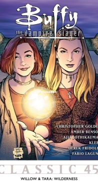 Buffy the Vampire Slayer Classic 45 (of 49) - Willow And Tara: Wilderness - Dark Horse 2012 - English