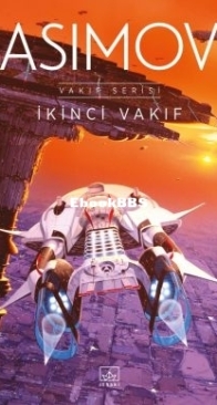 İkinci Vakıf - Vakıf Serisi 3 - Second Foundation - Foundation Series 3  - Isaac Asimov - Turkish