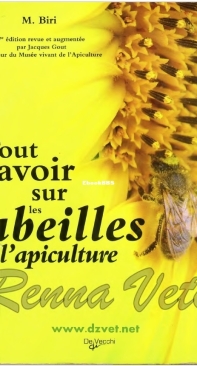 Tout Savoir Sur Les Abeilles Et L'Apiculture - M. Biri - French