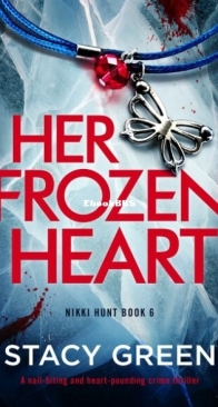 Her Frozen Heart - Nikki Hunt 6 - Stacy Green - English