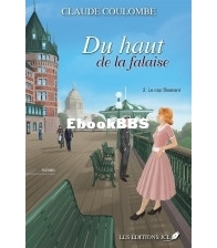 Le Cap Diamant - Du Haut De La Falaise 02 - Claude Coulombe - French