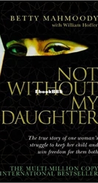 Not Without My Daughter  - Betty Mahmoody - English