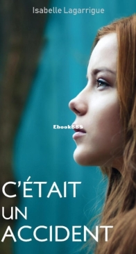 C'Etait Un Accident - Isabelle Lagarrigue - French