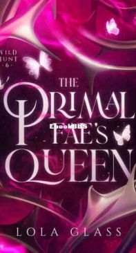 The Primal Fae's Queen - Wild Hunt 06 - Lola Glass - English