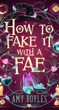 How To Fake It With A Fae - Seven Suitors For Seven Witches 01 - Amy Boyles - English