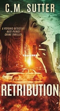 Retribution - Psychic Detective Kate Pierce Crime Thriller 1 - C. M. Sutter - English