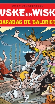 Suske en Wiske -  Barabas De Balorige - Issue 323 - Standaard Uitgeverij 2013 - Willy Vandersteen - Dutch