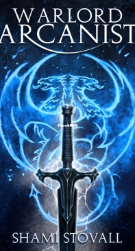 Warlord Arcanist - Frith Chronicles 06 - Shami Stovall - English
