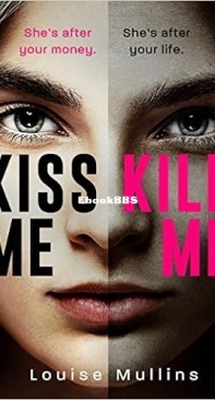 Kiss Me, Kill Me - DI Emma Locke 2 - Louise Mullins - English