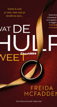 Wat de Hulp Weet - The Housemaid 2 - Frieda McFadden - Dutch