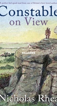 Constable on View - Constable Nick Mystery 33 - Nicholas Rhea - English