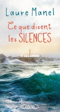 Ce Que Disent Les Silences - Laure Manel - French