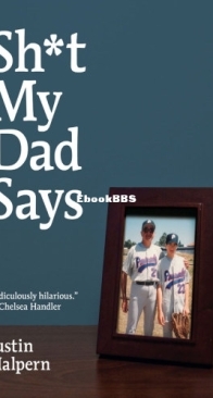 Sh*t My Dad Says - Justin Halpern - English