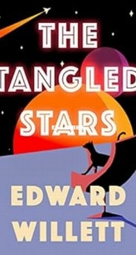 The Tangled Stars - Edward Willett - English