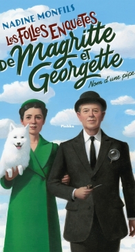 Nom D'Une Pipe - Les Folles Enquêtes de Magritte et Georgette 1 - Nadine Monfils - French