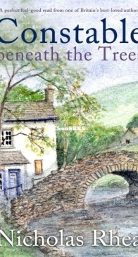 Constable Beneath the Trees - Constable Nick Mystery 13 - Nicholas Rhea - English