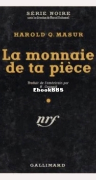 La Monnaie De Ta Pièce - Serie Noire 123 -  Harold Q. Masur - French