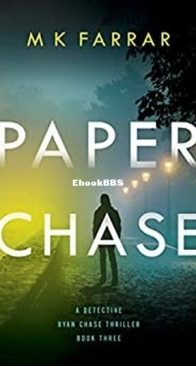 Paper Chase - Detective Ryan Chase 03 - M. K. Farrar - English