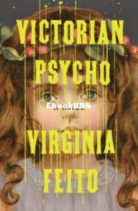 Victorian Psycho - Virginia Feito - English