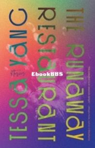 The Runaway Restaurant: Stories - Tessa Yang - English