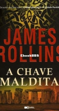 A Chave Maldita - Sigma Force 6 - James Rollins - Portuguese